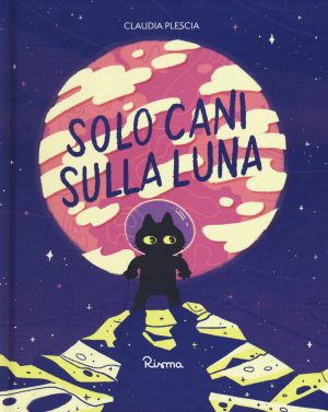 SOLO CANI SULLA LUNA