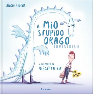 IL MIO STUPIDO DRAGO INVISIBILE