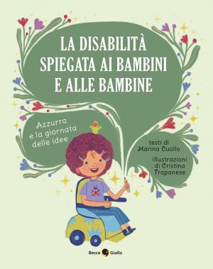 LA DISABILITÀ SPIEGATA AI BAMBINI E ALLE BAMBINE - Azzurra e la giornata delle idee