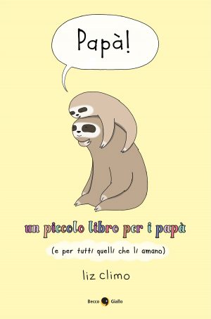 PAPÀ! - un piccolo libro per i papà (e per tutti quelli che li amano)