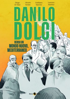 DANILO DOLCI. Verso un mondo nuovo, mediterraneo