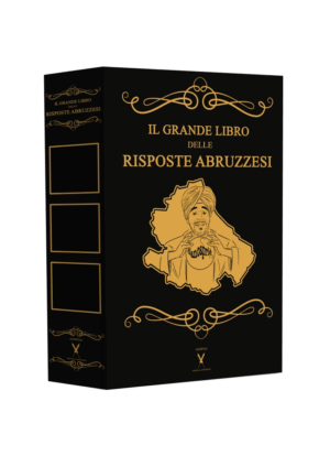 IL GRANDE LIBRO DELLE RISPOSTE ABRUZZESI