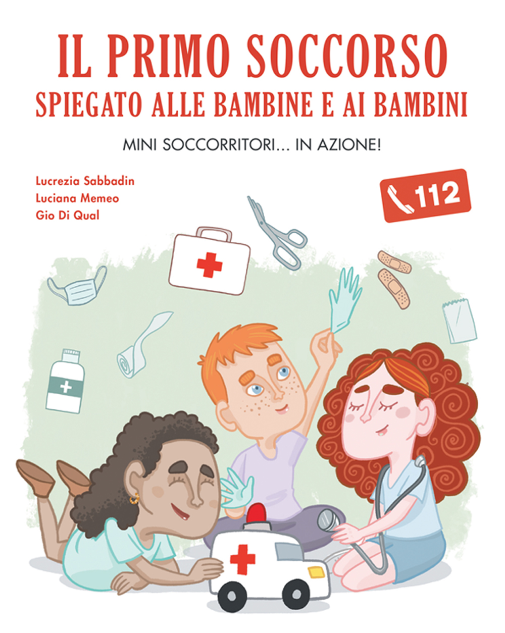 IL PRIMO SOCCORSO SPIEGATO ALLE BAMBINE E AI BAMBINI. Mini soccorritori in azione!